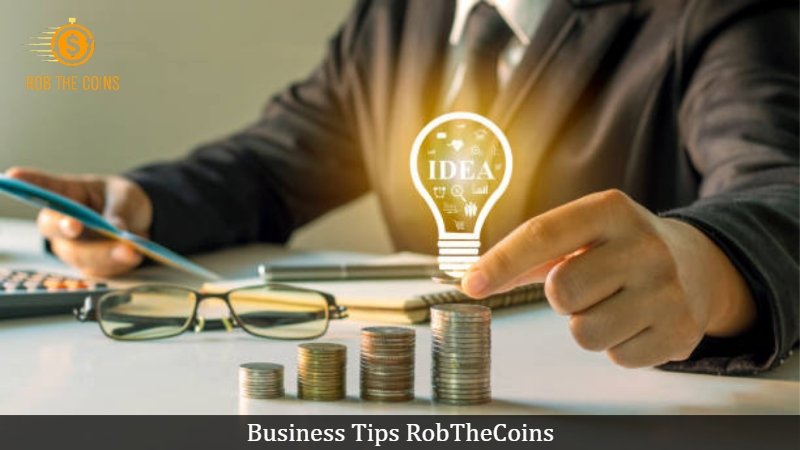 Business Tips RobTheCoins